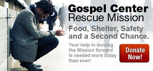 Gospel Center Rescue Mission, Inc.